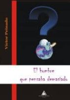 el hombre que pensaba demasiado-victor peinado-9788492594962 el hombre que pensaba demasiado-victor peinado-9788492594962