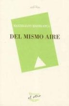 del mismo aire-maximiliano mariblanca-9788492877362 del mismo aire-maximiliano mariblanca-9788492877362