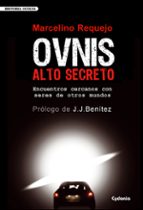 ovnis alto secreto-marcelino requejo-9788493563462 ovnis alto secreto-marcelino requejo-9788493563462