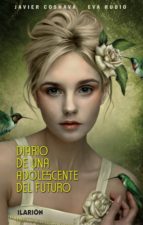 diario de una adolescente del futuro-javier cosnava-9788493802462 diario de una adolescente del futuro-javier cosnava-9788493802462