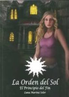 la orden del sol: el principio del fin-luna marina soler-9788494035562 la orden del sol: el principio del fin-luna marina soler-9788494035562