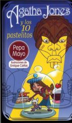 agatha jones y los 10 pastelitos-maria jose mayo osorio-9788494777462 agatha jones y los 10 pastelitos-maria jose mayo osorio-9788494777462