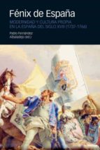 el fenix de españa.-pablo fernandez albadalejo-9788496467262 el fenix de españa.-pablo fernandez albadalejo-9788496467262