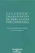 factbook: transportes de mercancias por carretera-francisco jose sanchez-gamborino-juan gaitan rebollo-9788497670562 factbook: transportes de mercancias por carretera-francisco jose sanchez-gamborino-juan gaitan rebollo-9788497670562