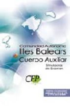 CUERPO AUXILIAR COMUNIDAD AUTONOMA ILLES BALEARS. SIMULACROS DE E XAMEN
