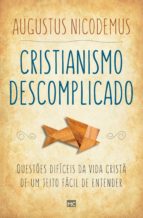 cristianismo descomplicado (ebook)-augustus nicodemus-9788543302362 cristianismo descomplicado (ebook)-augustus nicodemus-9788543302362