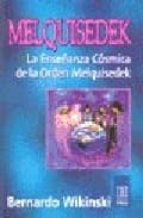 melquisedek: la enseñanza cosmica de la orden melquisedek-bernardo wikinski-9789501702262 melquisedek: la enseñanza cosmica de la orden melquisedek-bernardo wikinski-9789501702262