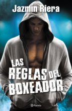 las reglas del boxeador (ebook)-jazmin riera-9789504953562 las reglas del boxeador (ebook)-jazmin riera-9789504953562