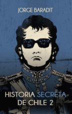 historia secreta de chile ii (ebook)-jorge baradit-9789562624862 historia secreta de chile ii (ebook)-jorge baradit-9789562624862