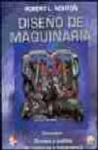 diseño de maquinaria: sintesis y analisis de maquinas y mecanismo s (incluye cd-rom) (3ª ed.)-robert norton-9789701046562 diseño de maquinaria: sintesis y analisis de maquinas y mecanismo s (incluye cd-rom) (3ª ed.)-robert norton-9789701046562