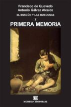 primera memoria (ebook)-antonio galvez alcaide-francisco de quevedo y villegas-cdlap00003462 primera memoria (ebook)-antonio galvez alcaide-francisco de quevedo y villegas-cdlap00003462