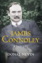 james connolly, a full life (ebook)-donal nevin-9780717162772 james connolly, a full life (ebook)-donal nevin-9780717162772