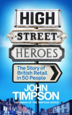 high street heroes (ebook)-john timpson-9781848319172 high street heroes (ebook)-john timpson-9781848319172