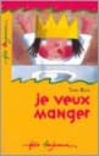 JE VEUX MANGER!