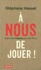 a nous de jouer!: appel aux indignes de cette terre -stephane hessel-9782746734272 a nous de jouer!: appel aux indignes de cette terre -stephane hessel-9782746734272
