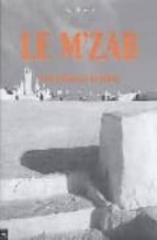 Le m zab cites millenaires du sahara por Manuelle roche 978-2911722172 PDF uTorrent
