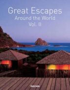 Great Escapes Around the World: Europe - Africa - Asia