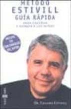 metodo estivill: guia rapida para enseñar a dormir a los niños ( incluye cd con consejos del autor)-eduard estivill-9788401378072 metodo estivill: guia rapida para enseñar a dormir a los niños ( incluye cd con consejos del autor)-eduard estivill-9788401378072