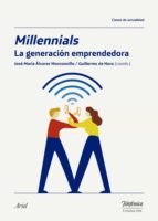 millennials, la generación emprendedora (ebook)-josé maría álvarez monzoncillo-guillermo de haro rodríguez-9788408176572 millennials, la generación emprendedora (ebook)-josé maría álvarez monzoncillo-guillermo de haro rodríguez-9788408176572