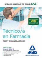 TECNICO EN FARMACIA DEL SERVICIO ANDALUZ DE SALUD. TEST Y CASOS PRACTICOS
