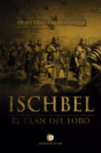 ischbel, el clan del lobo (ebook)-demetrio elbal garcia-9788416181872 ischbel, el clan del lobo (ebook)-demetrio elbal garcia-9788416181872