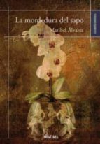 la mordedura del sapo-maribel alvarez-9788416341672 la mordedura del sapo-maribel alvarez-9788416341672