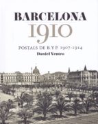barcelona 1910-daniel venteo-9788416547272 barcelona 1910-daniel venteo-9788416547272