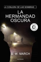 (I.B.D.) LA HERMANDAD OSCURA (LA CONJURA DE LAS SOMBRAS 1)