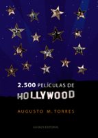 (pe) 2500 peliculas de hollywood-augusto m. torres-9788420663272 (pe) 2500 peliculas de hollywood-augusto m. torres-9788420663272