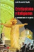 cristianismo y religiones: la salvacion fuera de la iglesia-jose antonio sayes-9788428523172 cristianismo y religiones: la salvacion fuera de la iglesia-jose antonio sayes-9788428523172