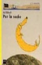 por la noche-wolf erlbruch-9788434877672 por la noche-wolf erlbruch-9788434877672