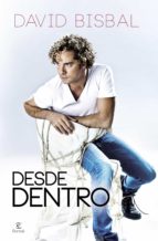 desde dentro (ebook)-david bisbal-9788467040272 desde dentro (ebook)-david bisbal-9788467040272