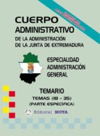 ADMINISTRATIVOS ADMINISTRACIÓN GENERAL (TEMAS 18 - 35) (TEMARIO)