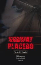 subway placebo-rosario curiel-9788494255472 subway placebo-rosario curiel-9788494255472
