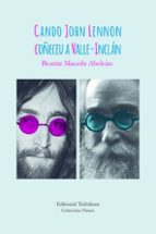 cando john lenno coñeceu a valle-inclan-beatriz maceda abeleira-9788494565472 cando john lenno coñeceu a valle-inclan-beatriz maceda abeleira-9788494565472