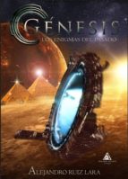 genesis: los enigmas del pasado-alejandro ruiz lara-9788494749872 genesis: los enigmas del pasado-alejandro ruiz lara-9788494749872