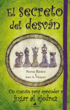 el secreto del desvan: un cuento para aprender a jugar al ajedrez-nerea riesco-9788496947672 el secreto del desvan: un cuento para aprender a jugar al ajedrez-nerea riesco-9788496947672