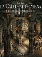 la catedral de siena y el museo catedralicio-enzo carli-9788881175772 la catedral de siena y el museo catedralicio-enzo carli-9788881175772