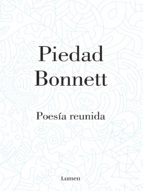 poesía reunida (ebook)-piedad bonnett-9789588639772 poesía reunida (ebook)-piedad bonnett-9789588639772