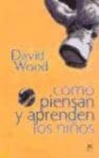 como piensan y aprenden los niños-david wood-9789682322372 como piensan y aprenden los niños-david wood-9789682322372