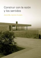 construir con la razon y los sentidos-jesus mª aparicio guisado-9789875841772 construir con la razon y los sentidos-jesus mª aparicio guisado-9789875841772