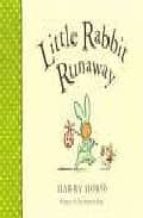LITTLE RABBIT RUNAWAY