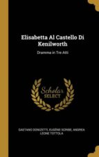 ELISABETTA AL CASTELLO DI KENILWORTH