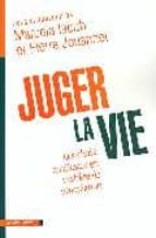 Juger la vie Libros electrónicos gratuitos para descargar pdf