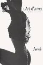 L art d aimer: 10 ans de leçons de seduction PDF MOBI 978-2732428482