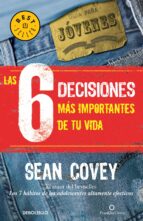 las 6 decisiones más importantes de tu vida (ebook)-sean covey-9786073109482 las 6 decisiones más importantes de tu vida (ebook)-sean covey-9786073109482