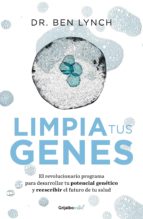 limpia tus genes (colección vital) (ebook)-ben lynch-9786073173582 limpia tus genes (colección vital) (ebook)-ben lynch-9786073173582
