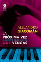la próxima vez que vengas (ebook)-alejandro giacomán-9786078636082 la próxima vez que vengas (ebook)-alejandro giacomán-9786078636082