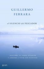 el silencio del pescador-guillermo ferrara-9788408063582 el silencio del pescador-guillermo ferrara-9788408063582
