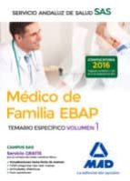 MÉDICO DE FAMILIA EBAP DEL SERVICIO ANDALUZ DE SALUD. TEMARIO ESPECÍFICO VOL 1